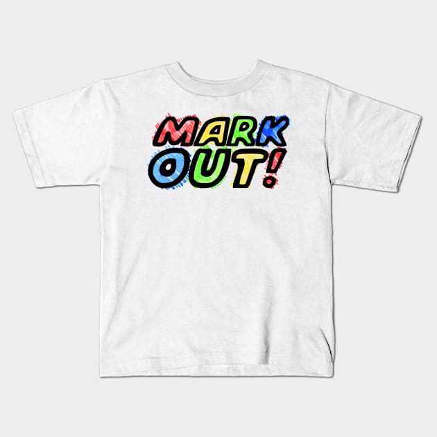 Mark Out! Kids T-Shirt by Heel Shirts